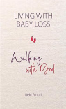 Living with Baby Loss, Walking with God